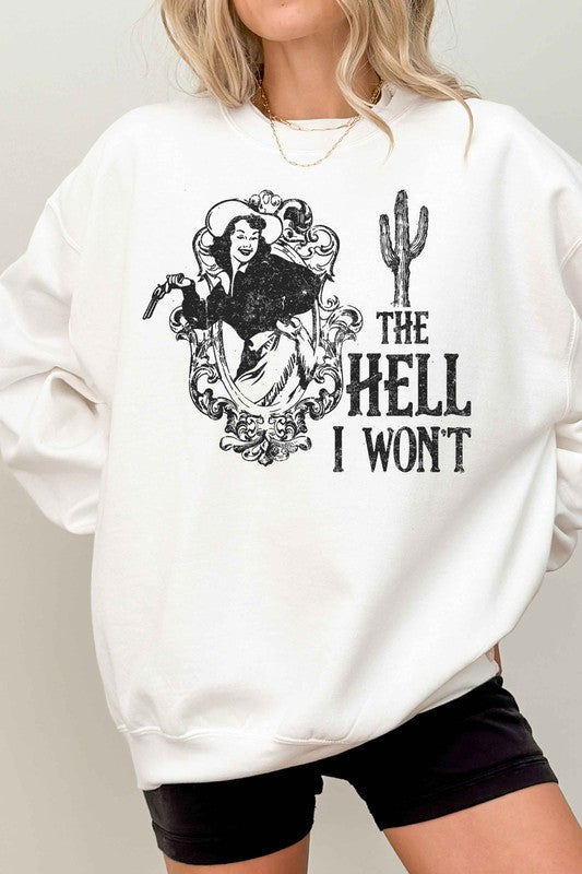 THE HELL I WONT WESTERN OVERSIZED SWEATSHIRT